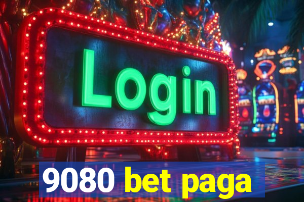 9080 bet paga
